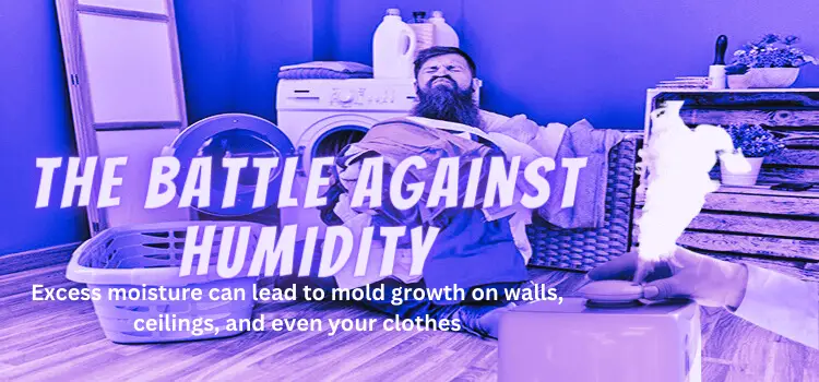 Dehumidifier for Your Laundry Room. The Battle Against Humidity
