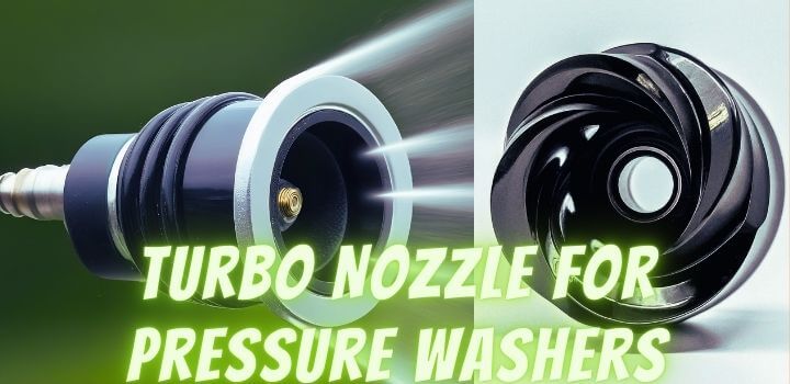 Turbo Nozzle for Pressure Washers: Unleash the Power